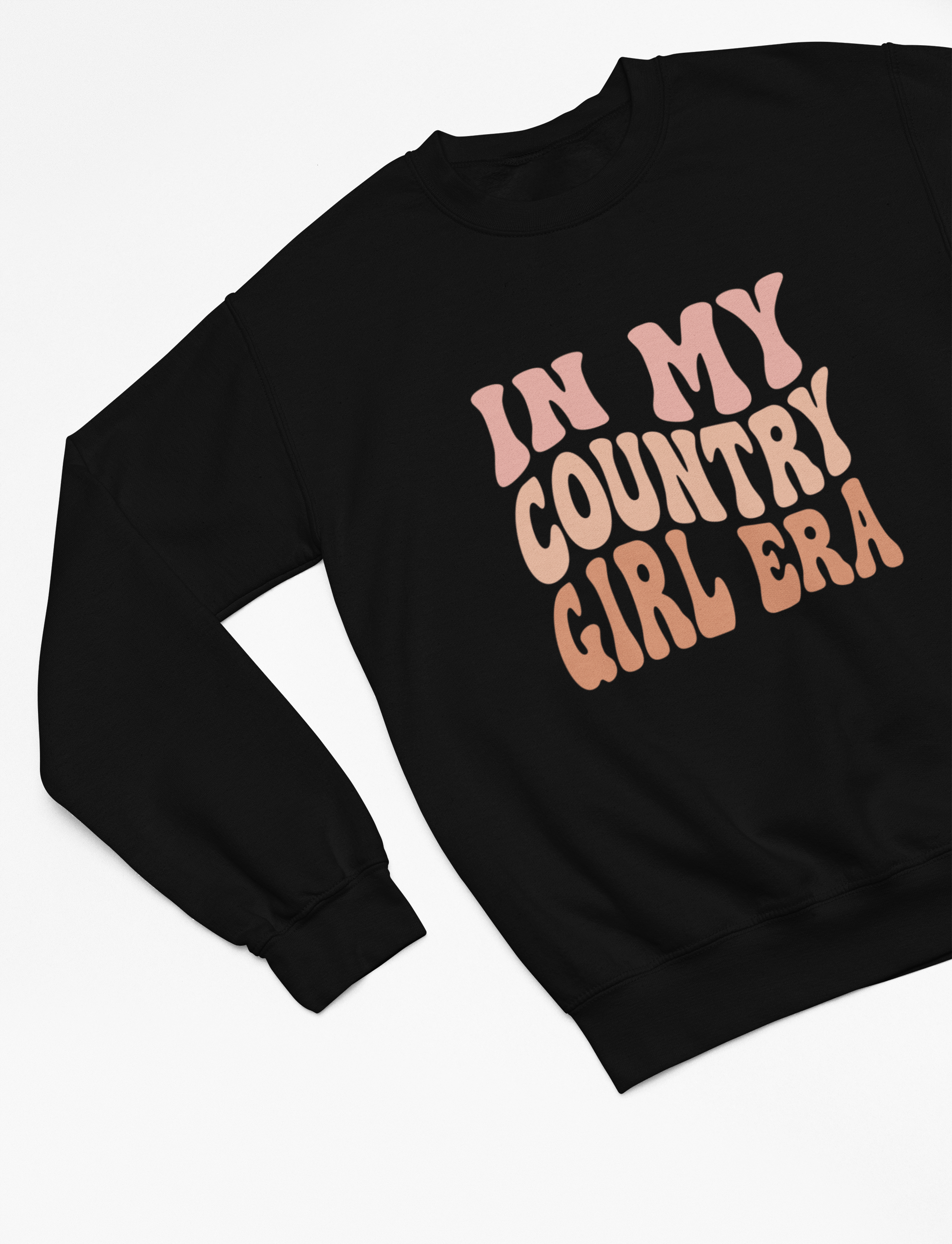 In My Country Girl Era T-Shirt/Sweatshirt Medium / Sweatshirt / Black gift_idea unique_gift personalised_gift