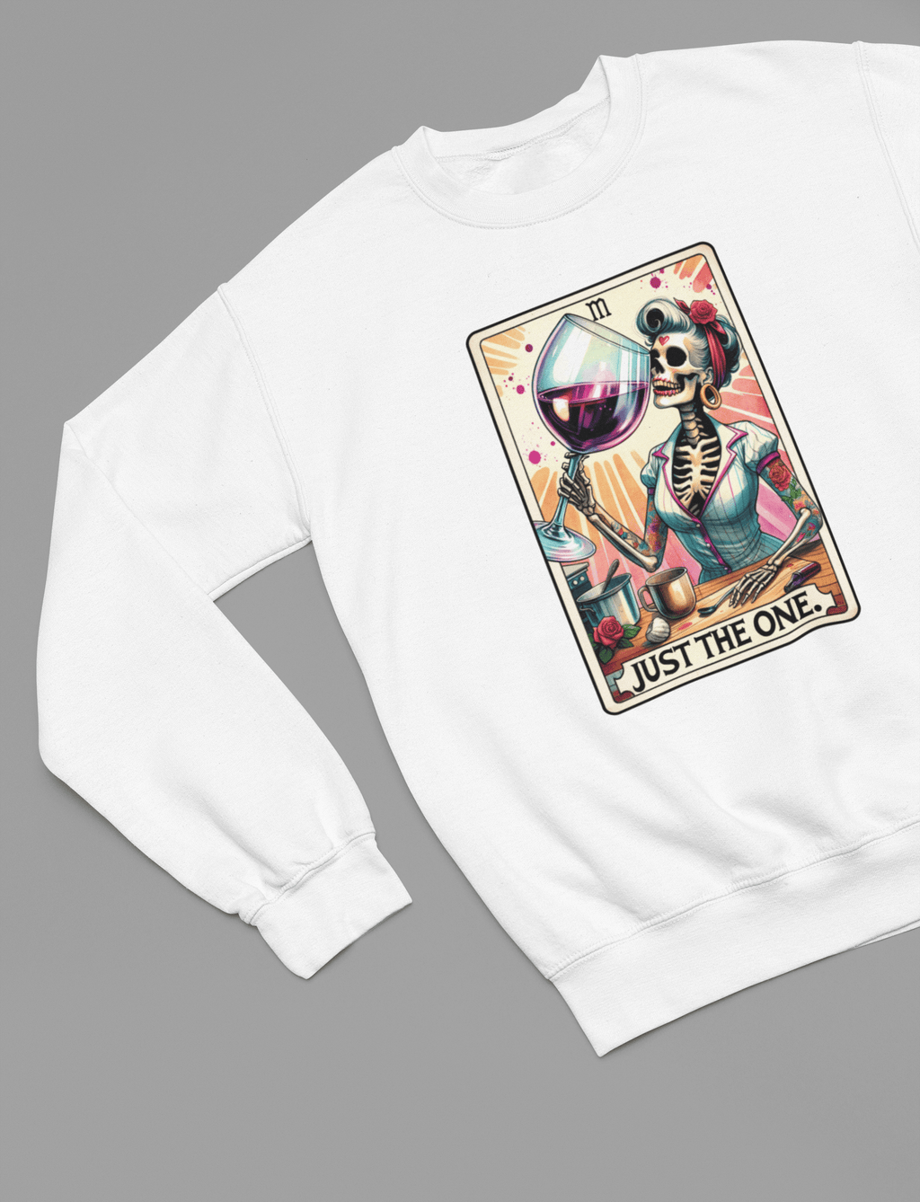 Just The One Wine Shirt | Funny Tarot Skeleton Drinking T-Shirt or Sweatshirt Sweatshirt / small / White gift_idea unique_gift personalised_gift
