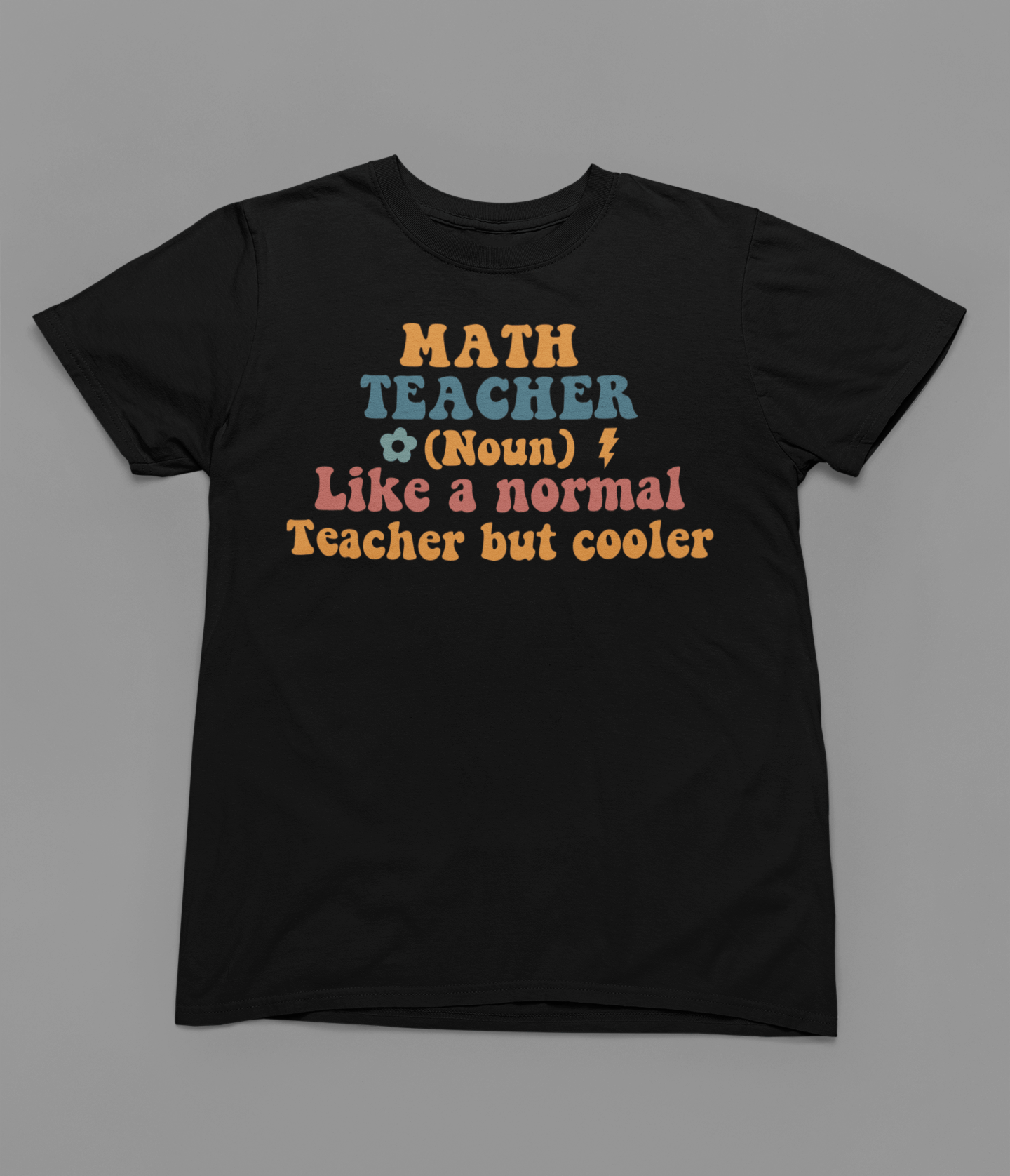 Math Teacher (noun) T-Shirt gift_idea unique_gift personalised_gift