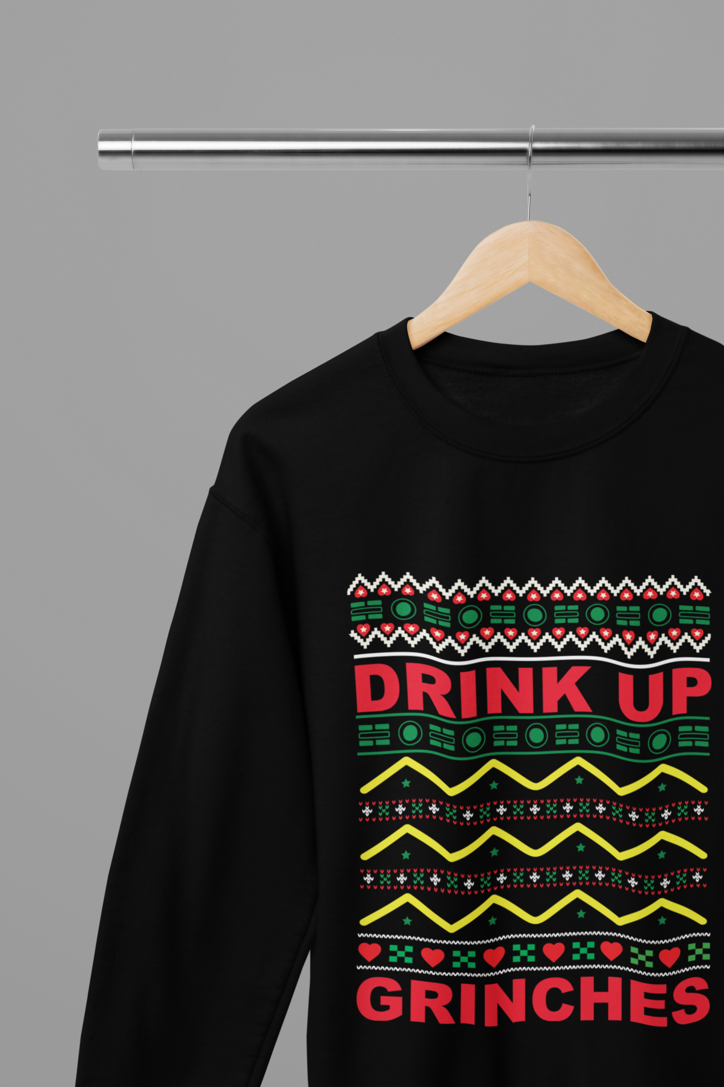 Drink Up Grinches - Christmas T-Shirt/Sweatshirt Unisex