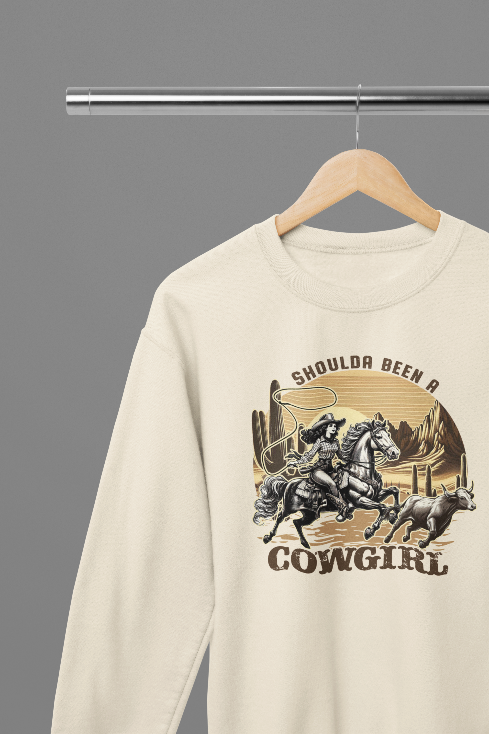 Shoulda Been A Cowgirl T-Shirt/Sweatshirt