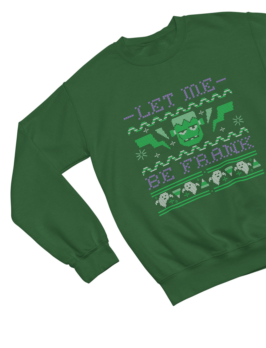 Let Me Be Frank Halloween Sweatshirt | Frankenstein Ugly Jumper