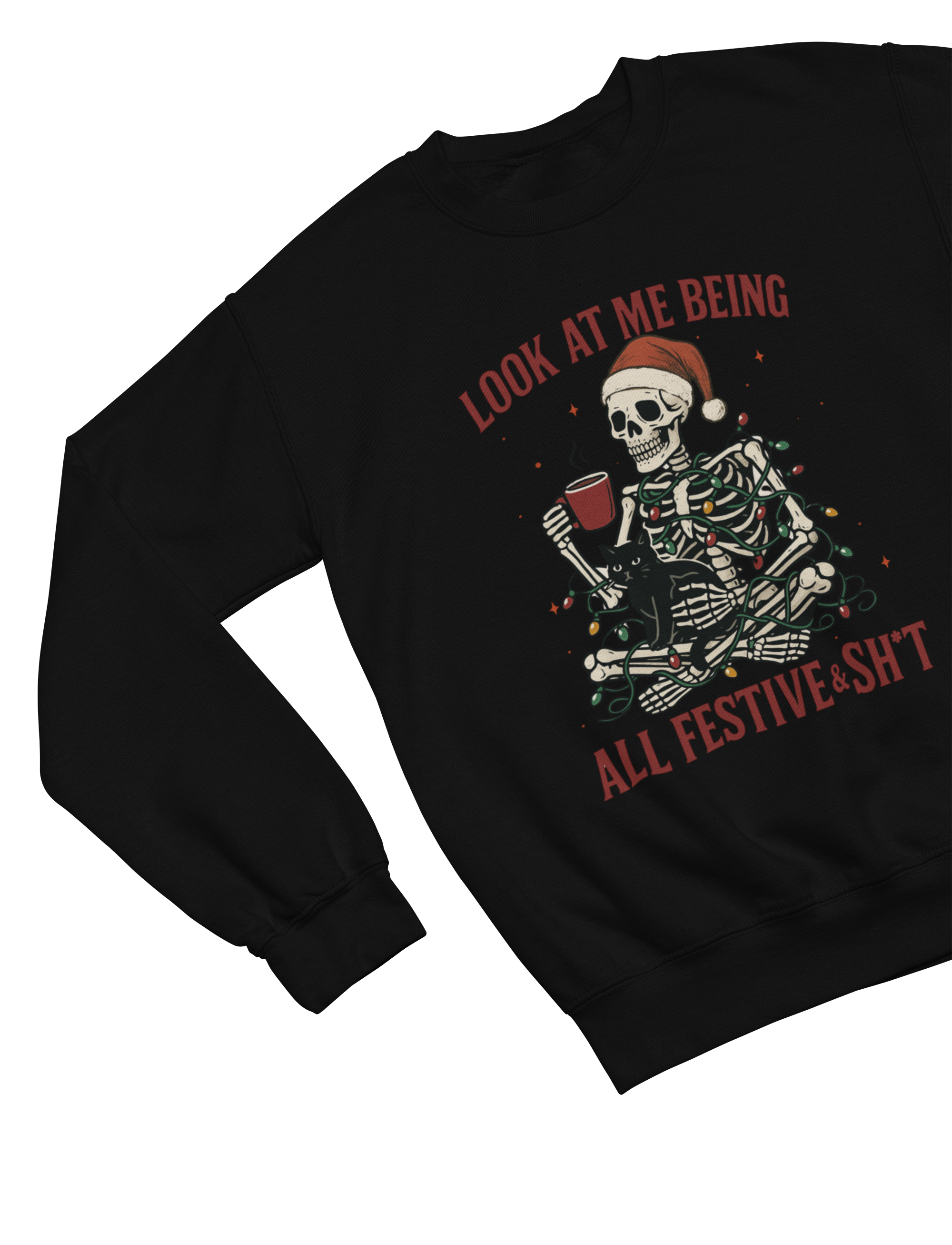 Skeleton Christmas Jumper – Funny Festive & Sh*t Sweatshirt