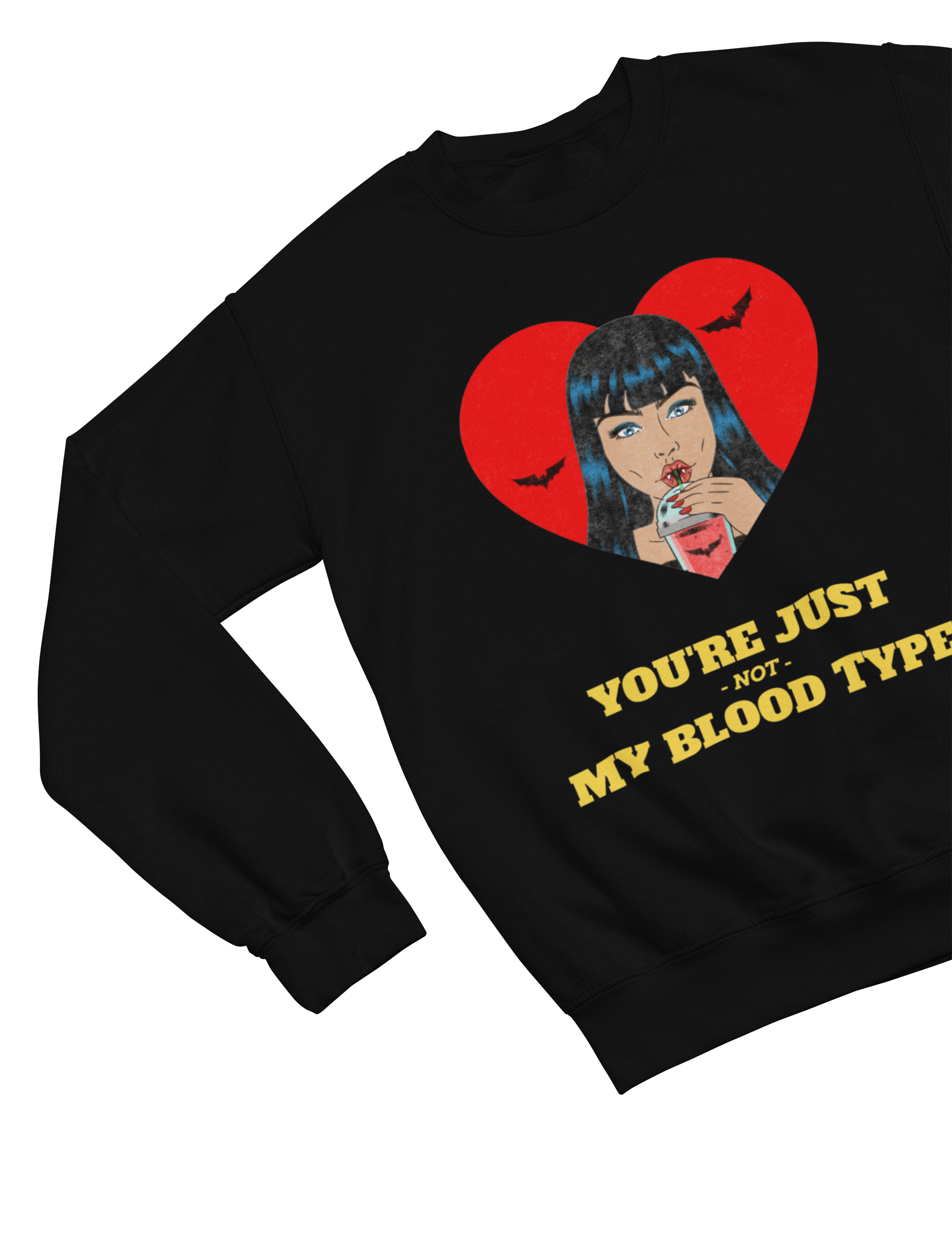 You’re Not My Blood Type Vampire Sweatshirt & T-Shirt | Halloween
