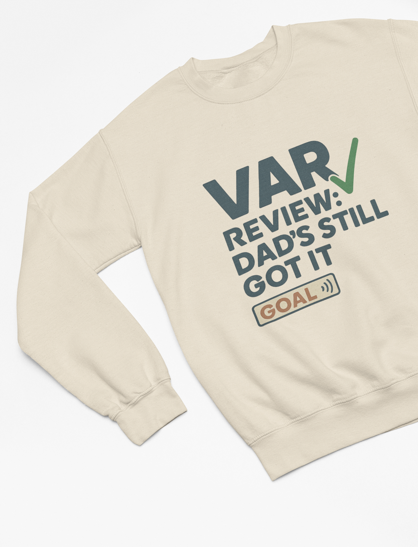 VAR Review: Dad’s Still Got It Football Shirt & Sweatshirt