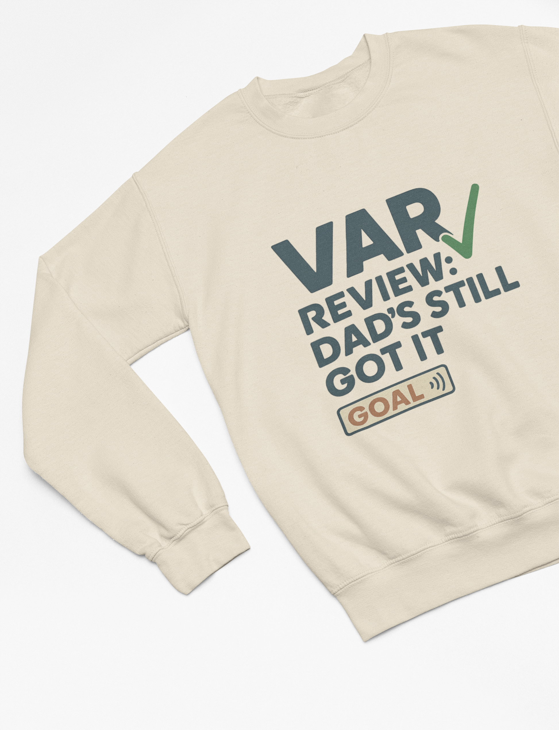 VAR Review: Dad’s Still Got It Football Shirt & Sweatshirt