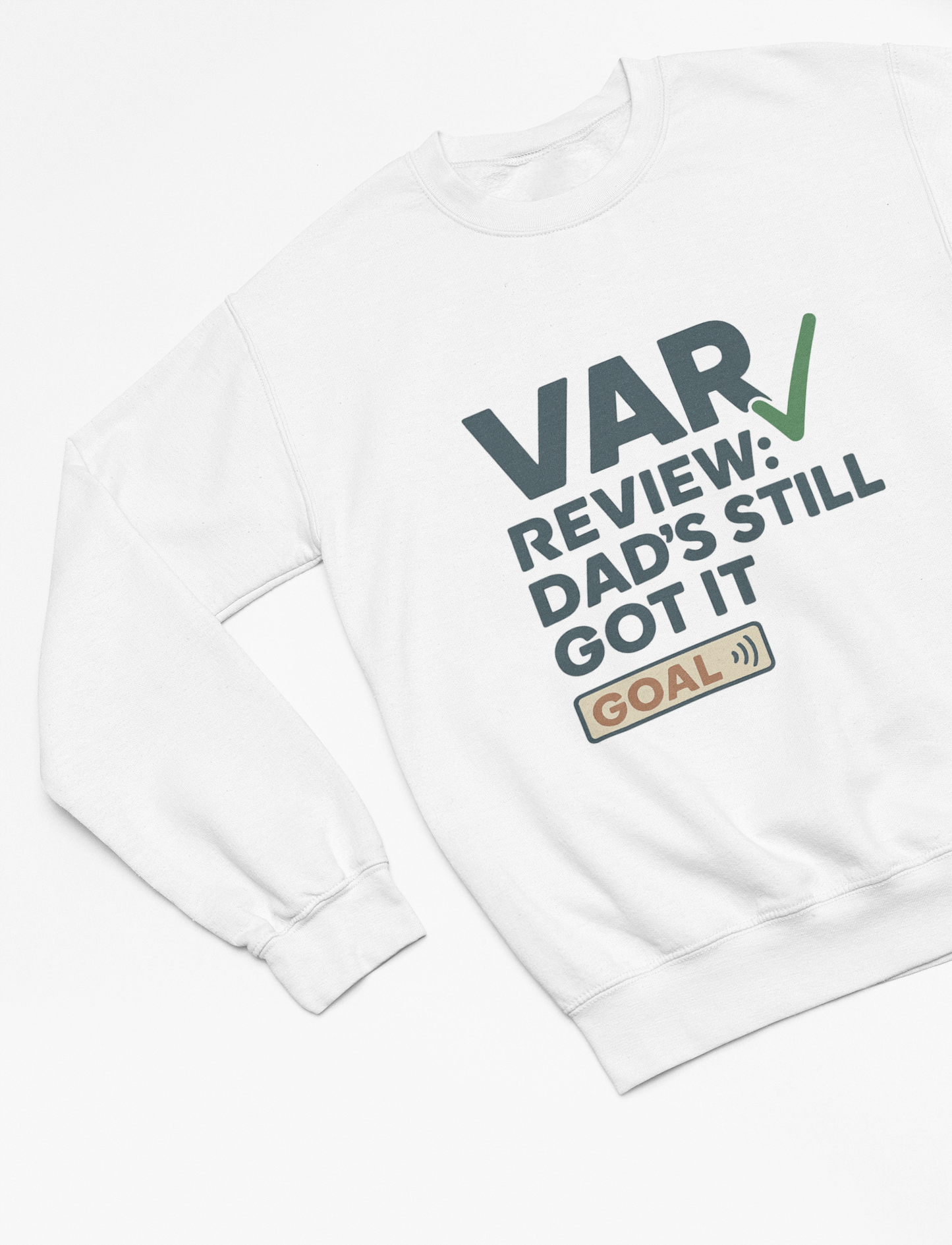 VAR Review: Dad’s Still Got It Football Shirt & Sweatshirt