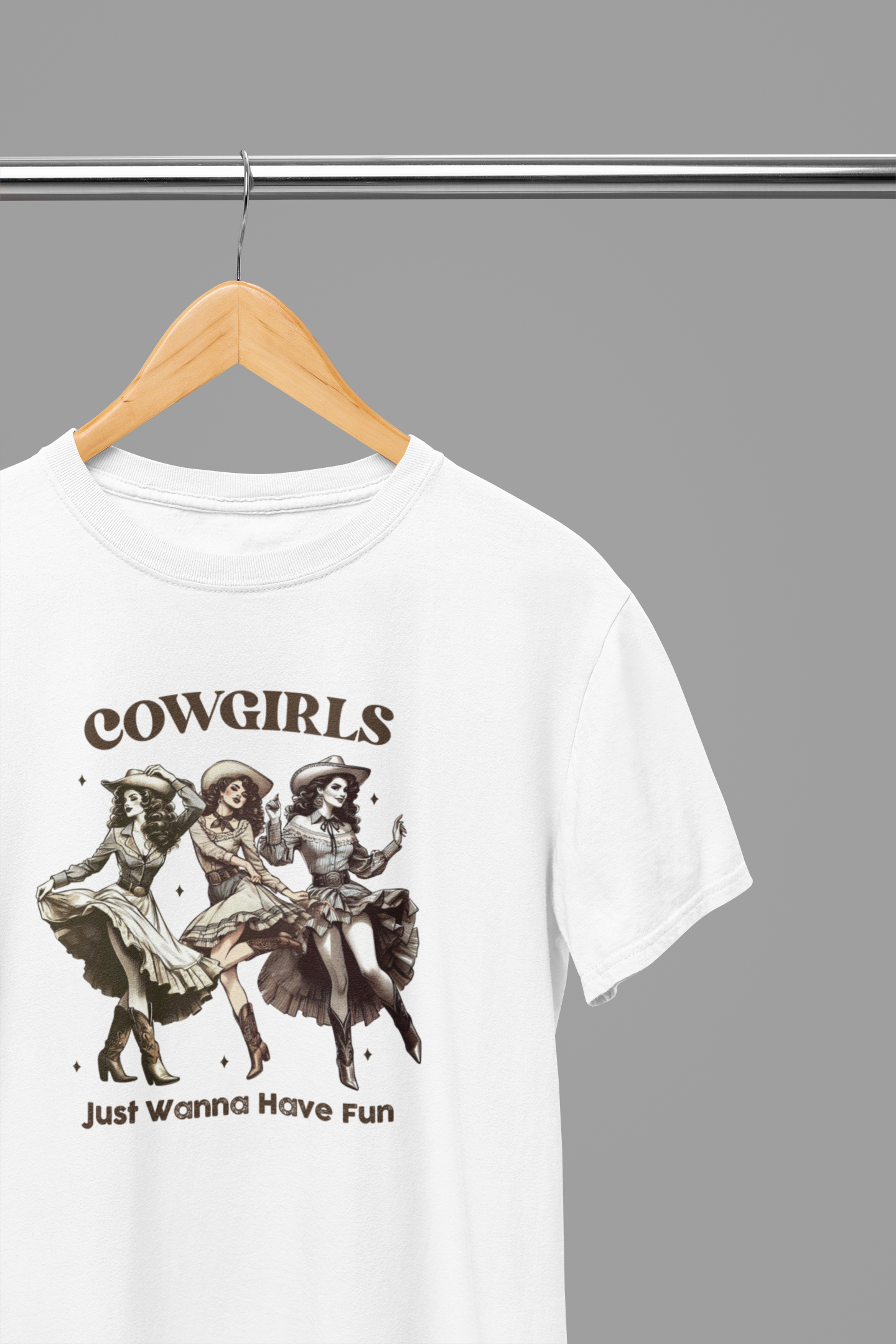 Cowgirls Just Wanna Have Fun T-Shirt/Sweatshirt