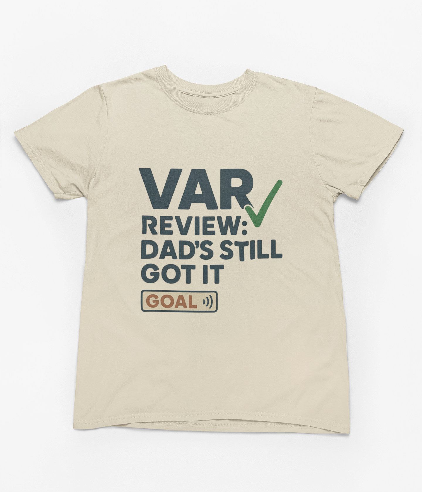 VAR Review: Dad’s Still Got It Football Shirt & Sweatshirt