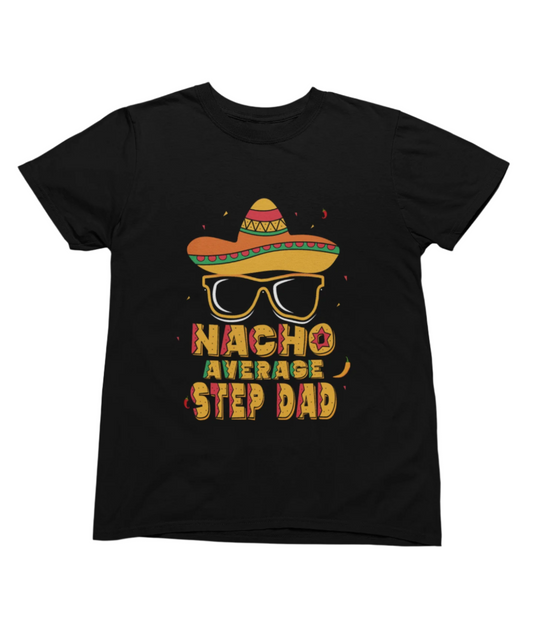 Nacho Average Step Dad T-Shirt/Sweatshirt