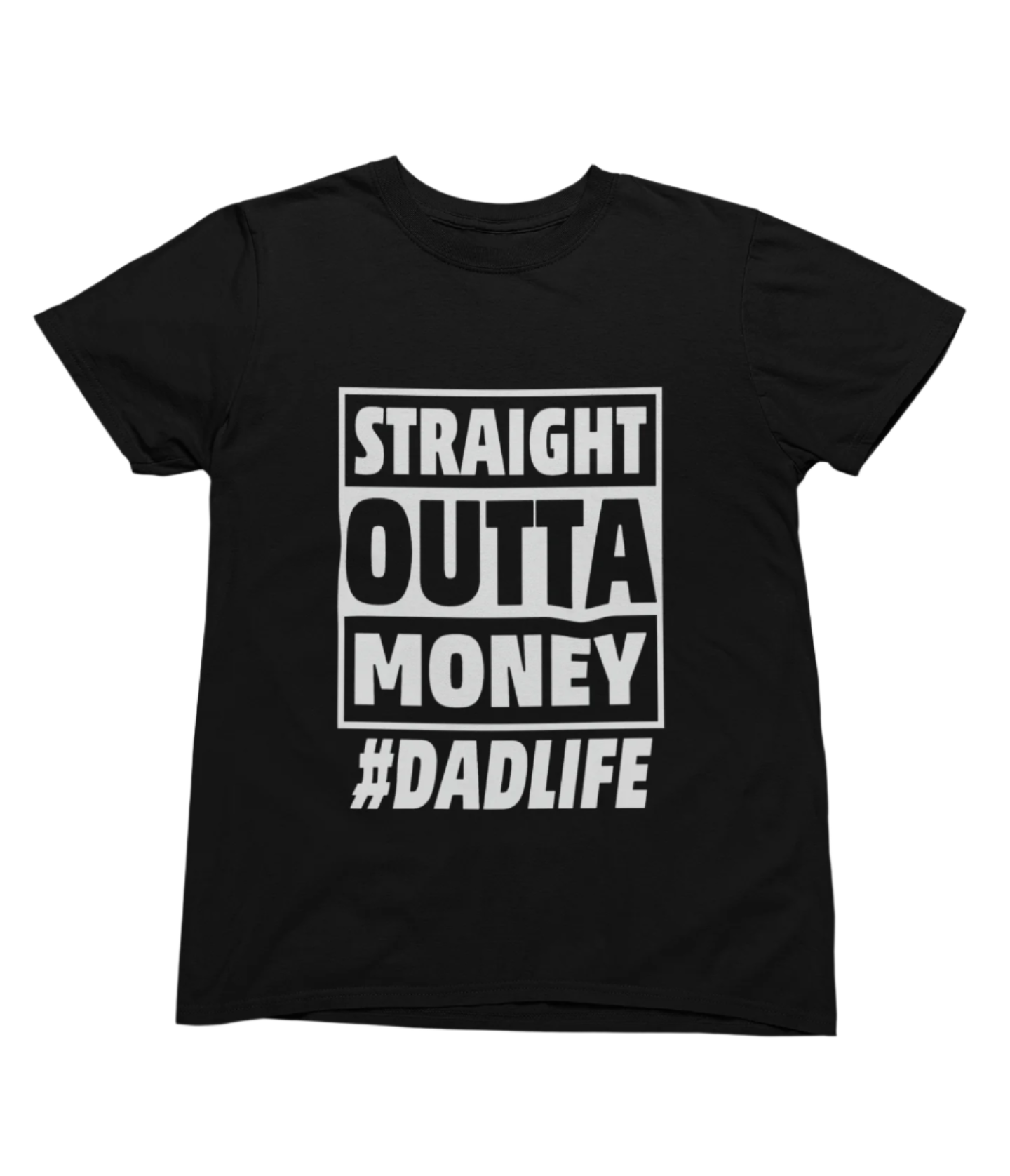 Straight Outta Money #DADLIFE Funny Fathers Day Sweatshirt