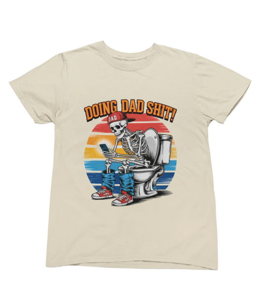 Doing Dad Shit Skeleton T-Shirt / Sweatshirt – Funny Father’s Day Toilet Humour Gift