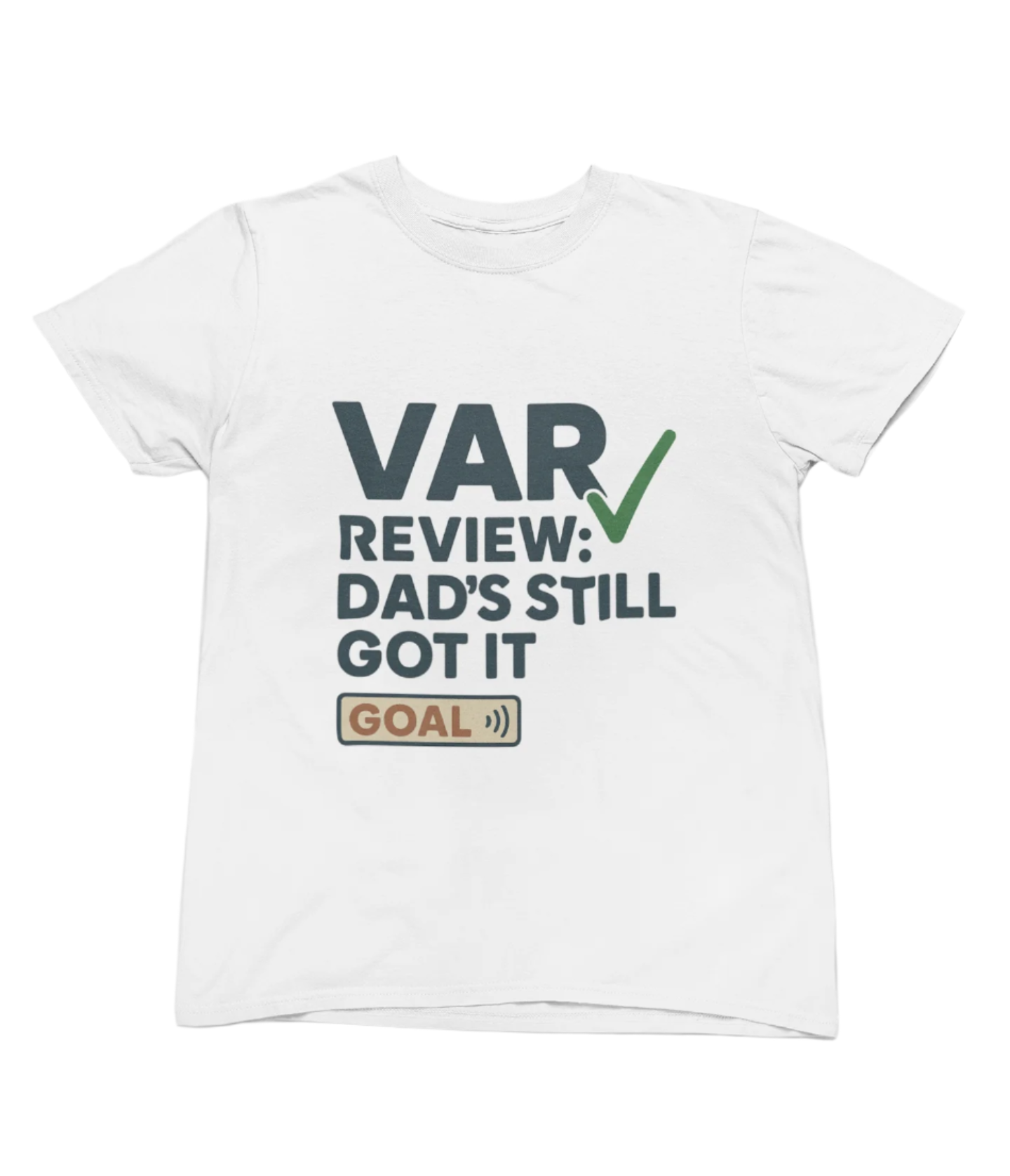 VAR Review: Dad’s Still Got It Football Shirt & Sweatshirt