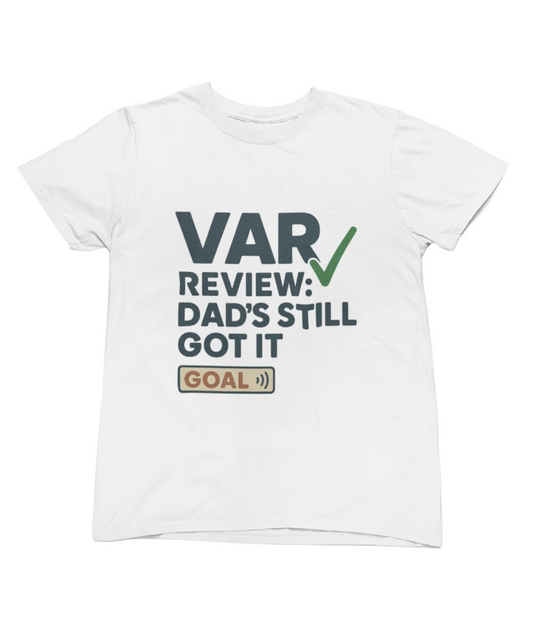 VAR Review: Dad’s Still Got It Football Shirt & Sweatshirt