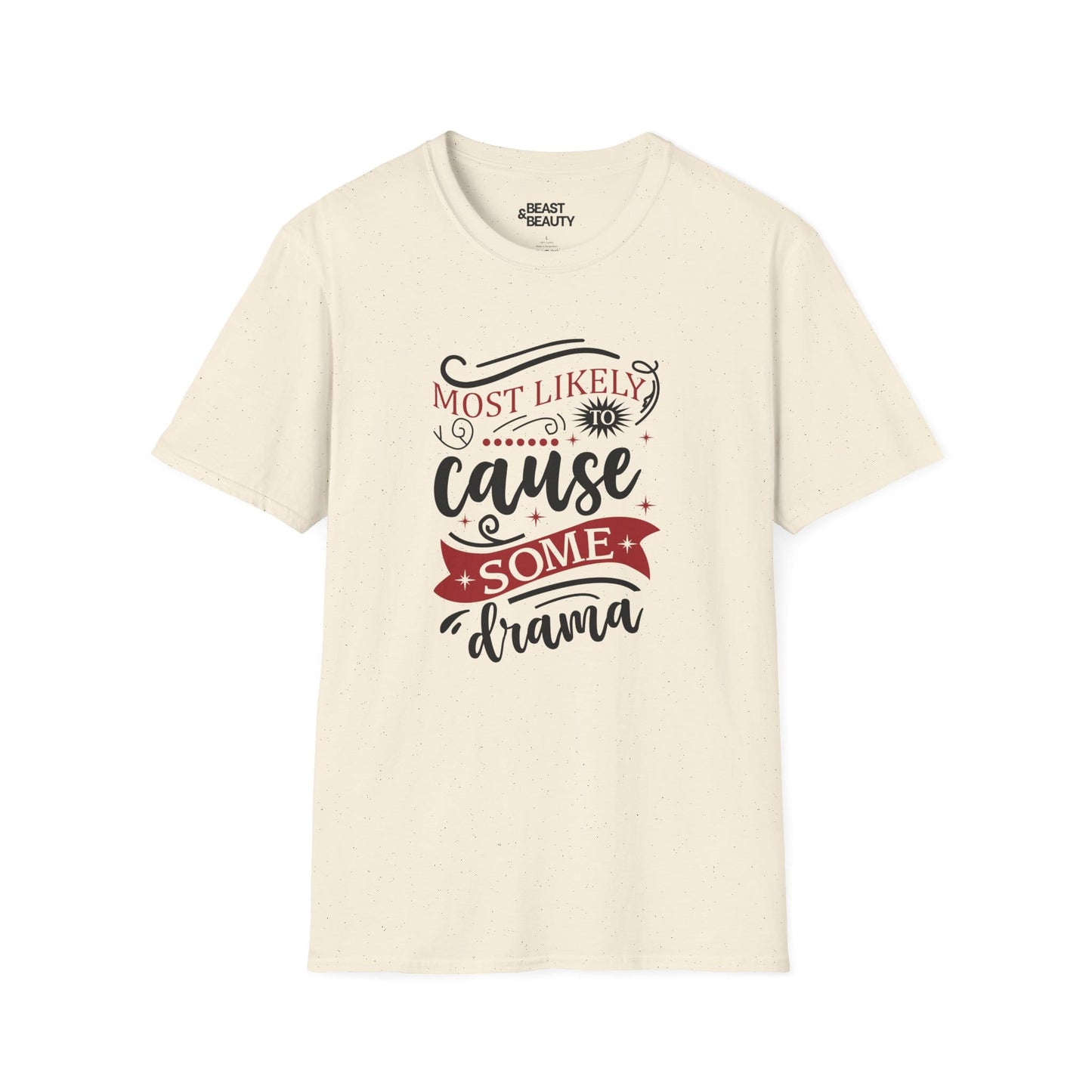 most likely to cause some drama christmas t-shirt natural t-shirt uk Christmas gift idea