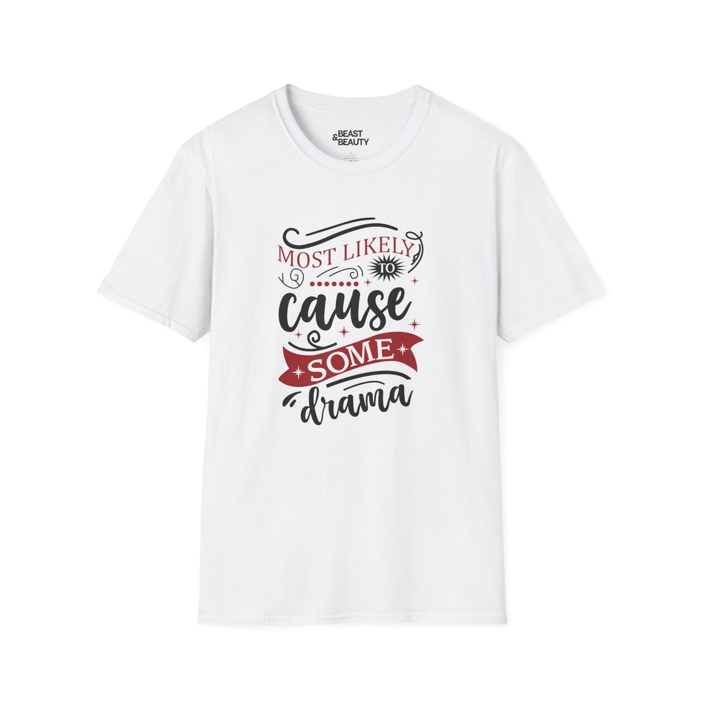 most likely to cause some drama christmas t-shirt white t-shirt uk Christmas gift idea