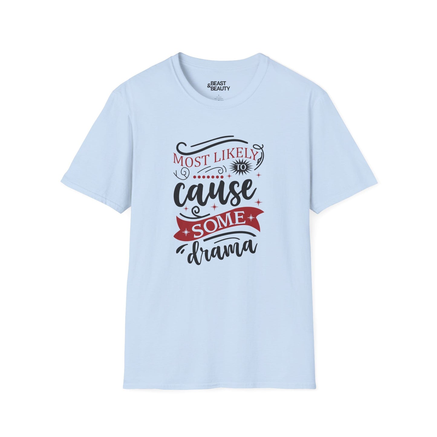 most likely to cause some drama christmas t-shirt light blue t-shirt uk Christmas gift idea