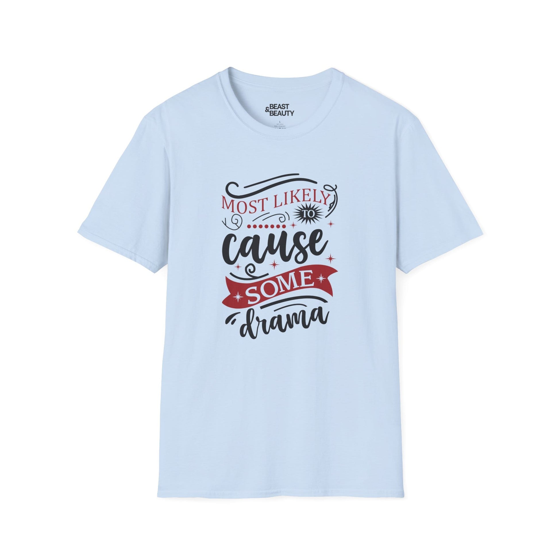 most likely to cause some drama christmas t-shirt light blue t-shirt uk Christmas gift idea