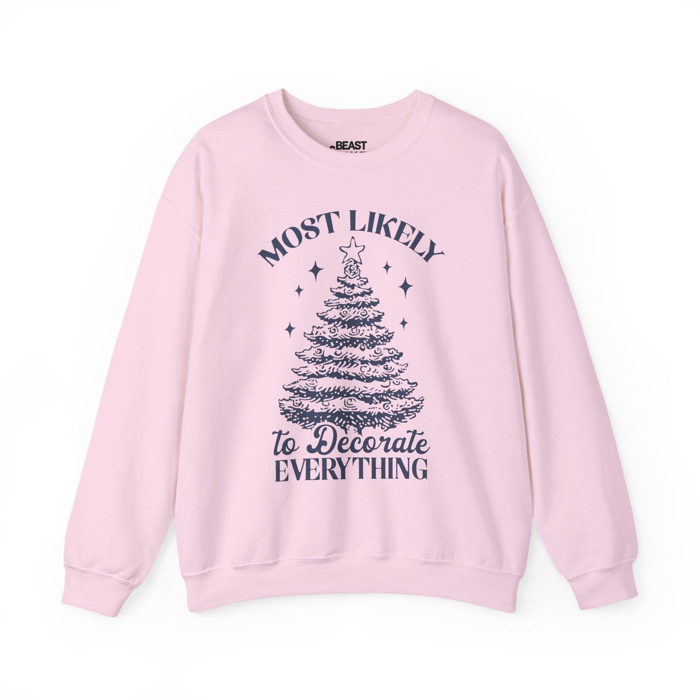 most likely to decorate everything christmas sweatshirt light pink sweatshirt uk Christmas gift idea
