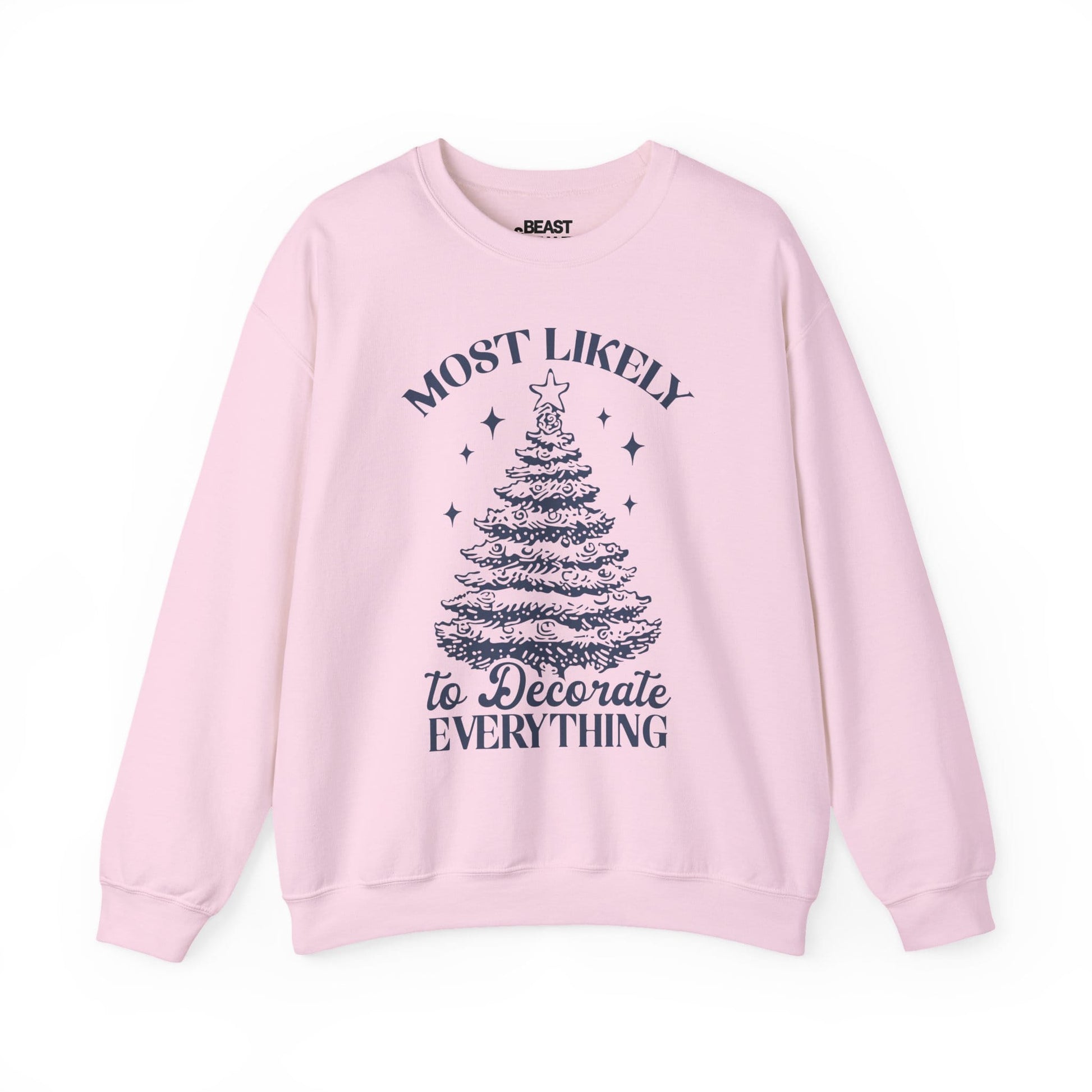 most likely to decorate everything christmas sweatshirt light pink sweatshirt uk Christmas gift idea