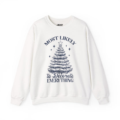 most likely to decorate everything christmas sweatshirt white sweatshirt uk Christmas gift idea