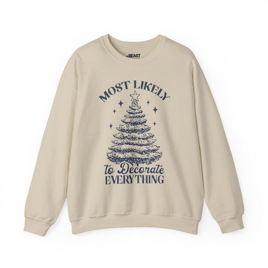 most likely to decorate everything christmas sweatshirt sand sweatshirt uk Christmas gift idea