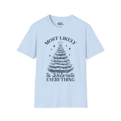 most likely to decorate everything christmas t-shirt light blue t-shirt uk Christmas gift idea