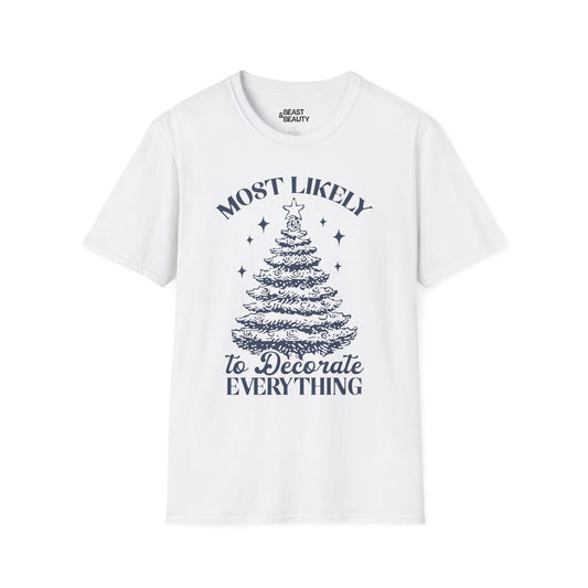 most likely to decorate everything christmas t-shirt white t-shirt uk Christmas gift idea