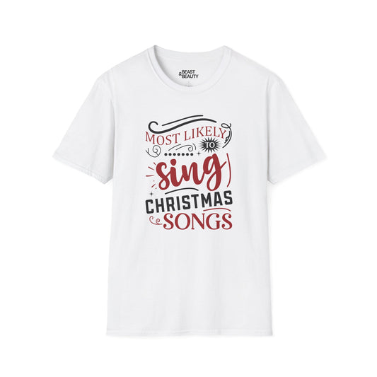 most likely to sing christmas songs t-shirt white t-shirt uk Christmas gift idea