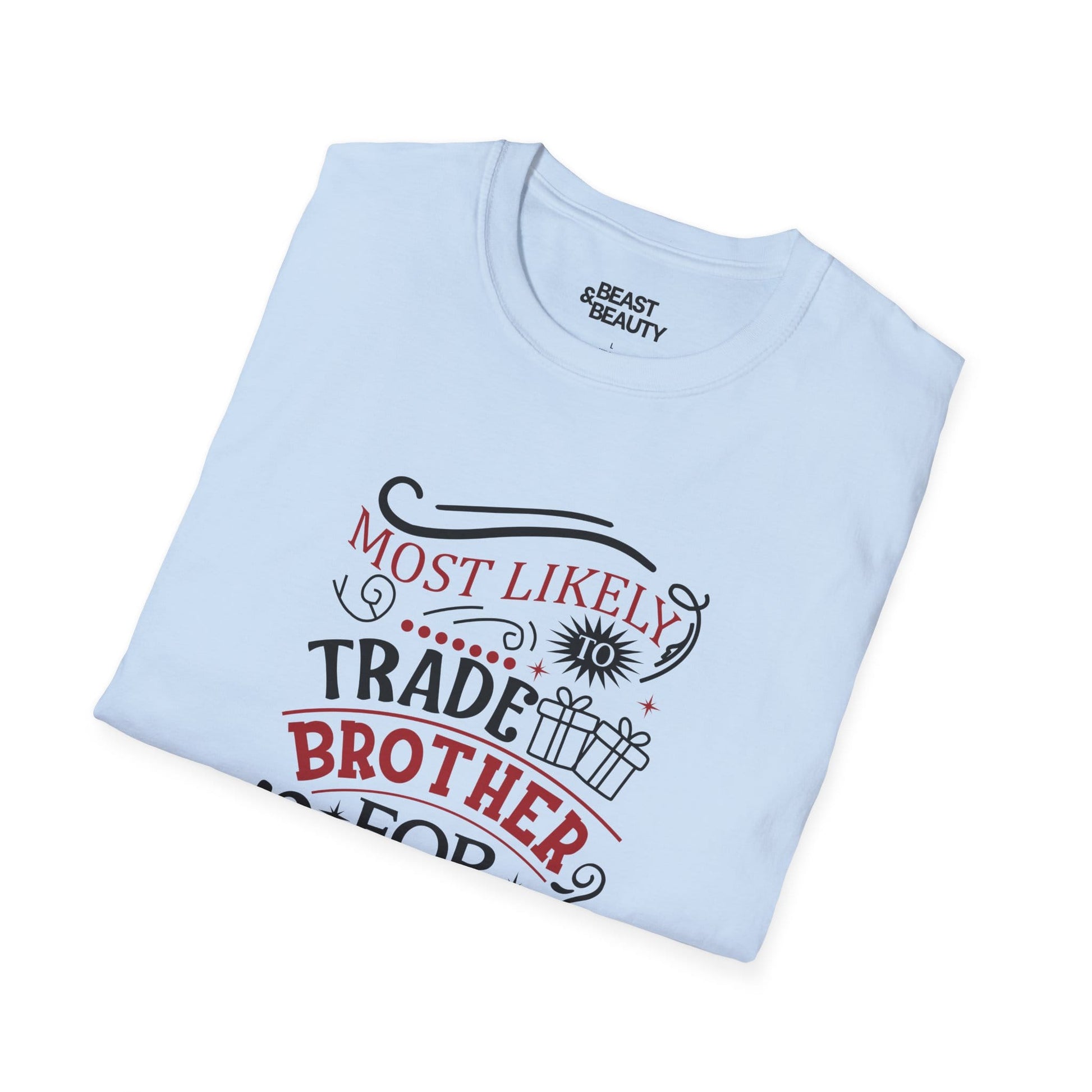 most likely to trade brother for presents christmas t-shirt t-shirt uk Christmas gift idea image 6