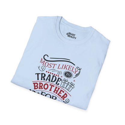 most likely to trade brother for presents christmas t-shirt t-shirt uk Christmas gift idea image 6