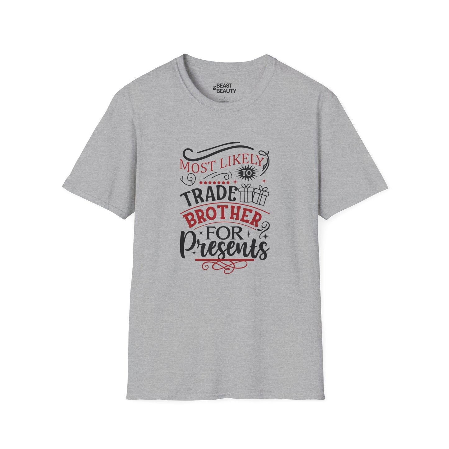 most likely to trade brother for presents christmas t-shirt sport grey t-shirt uk Christmas gift idea