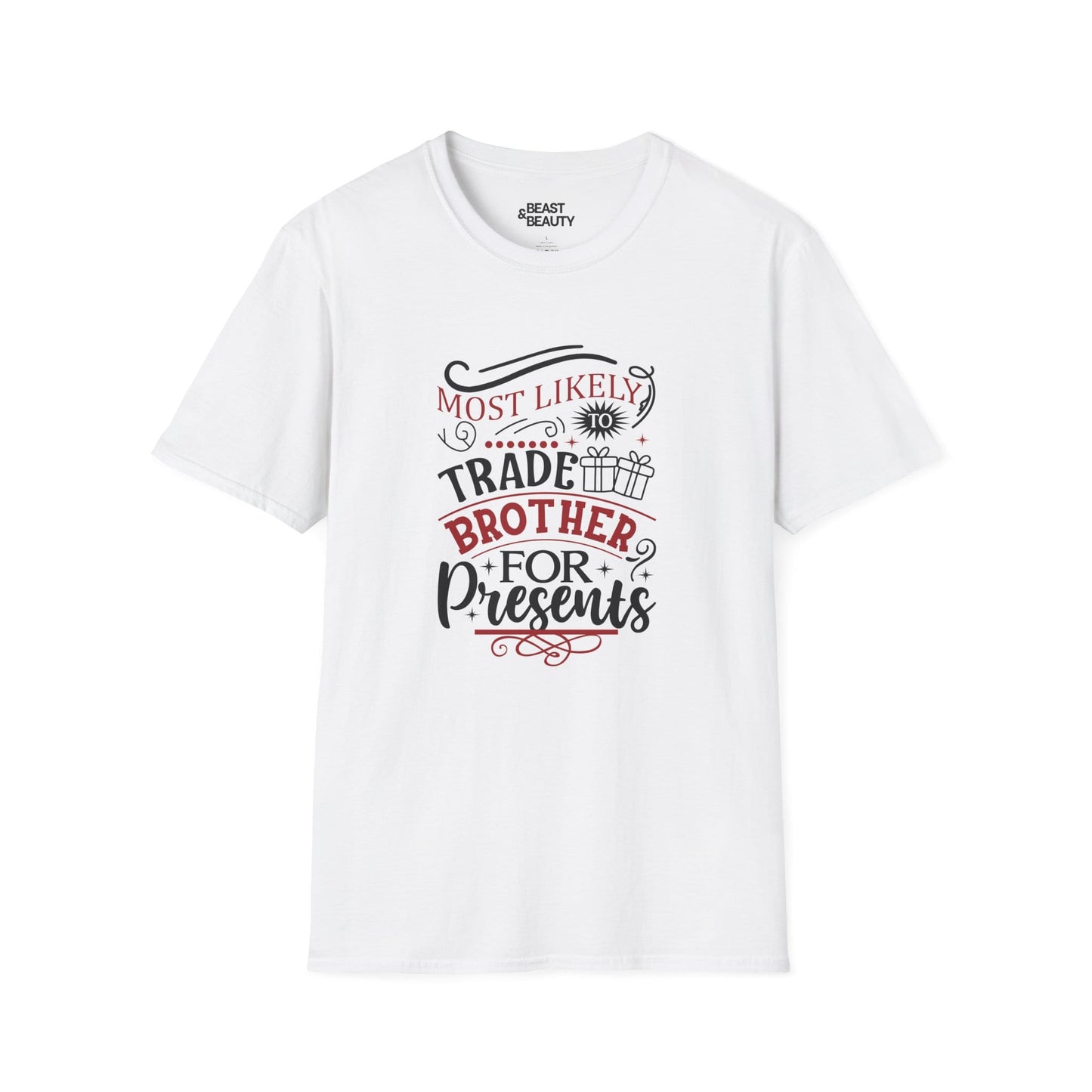 most likely to trade brother for presents christmas t-shirt white t-shirt uk Christmas gift idea