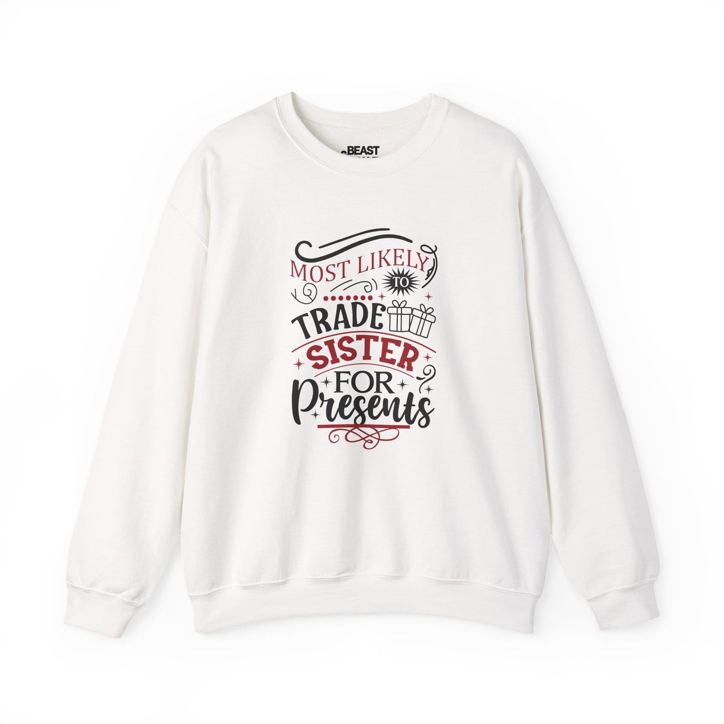 most likely to trade sister for presents christmas sweatshirt white sweatshirt uk Christmas gift idea