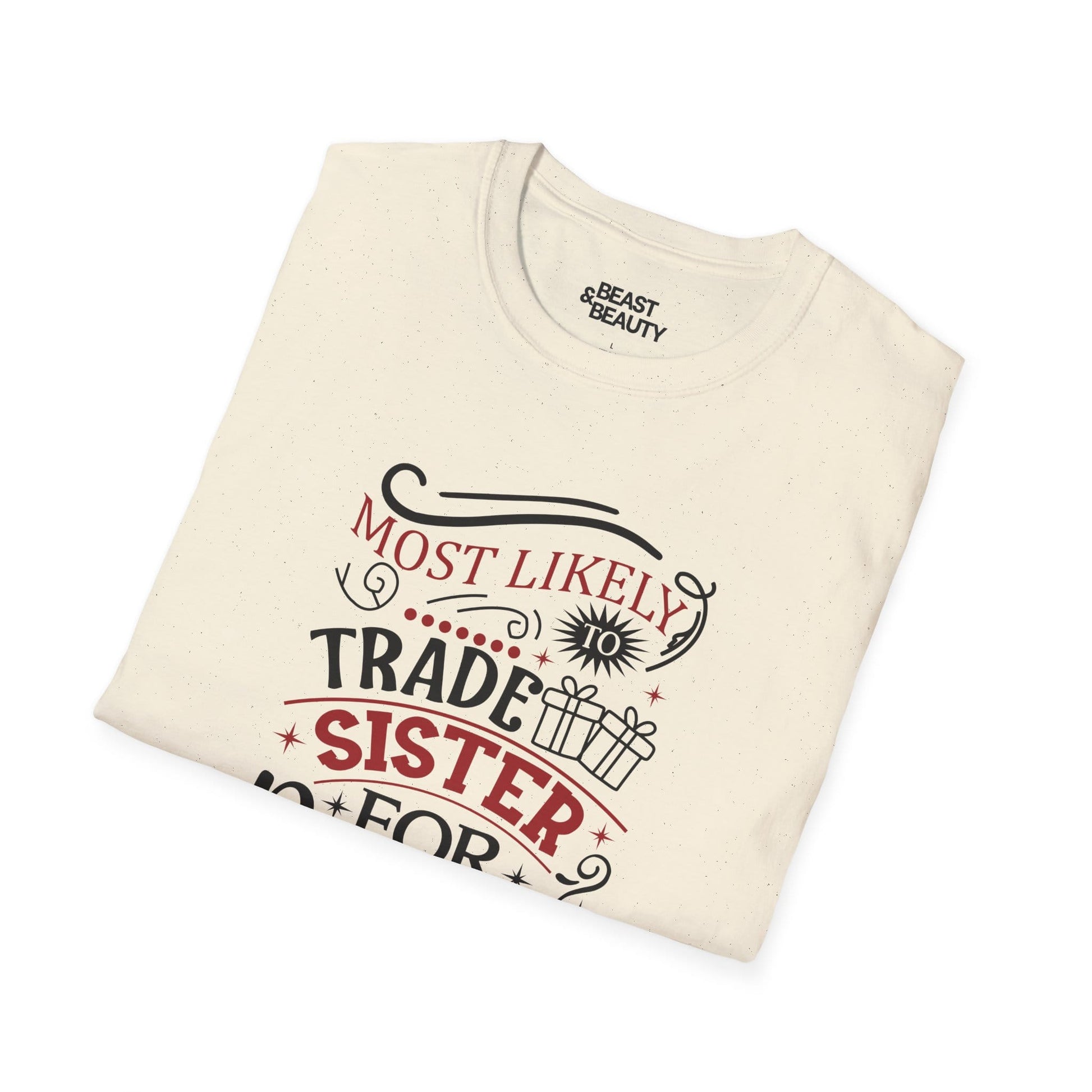 most likely to trade sister for presents t-shirt t-shirt uk Christmas gift idea image 6