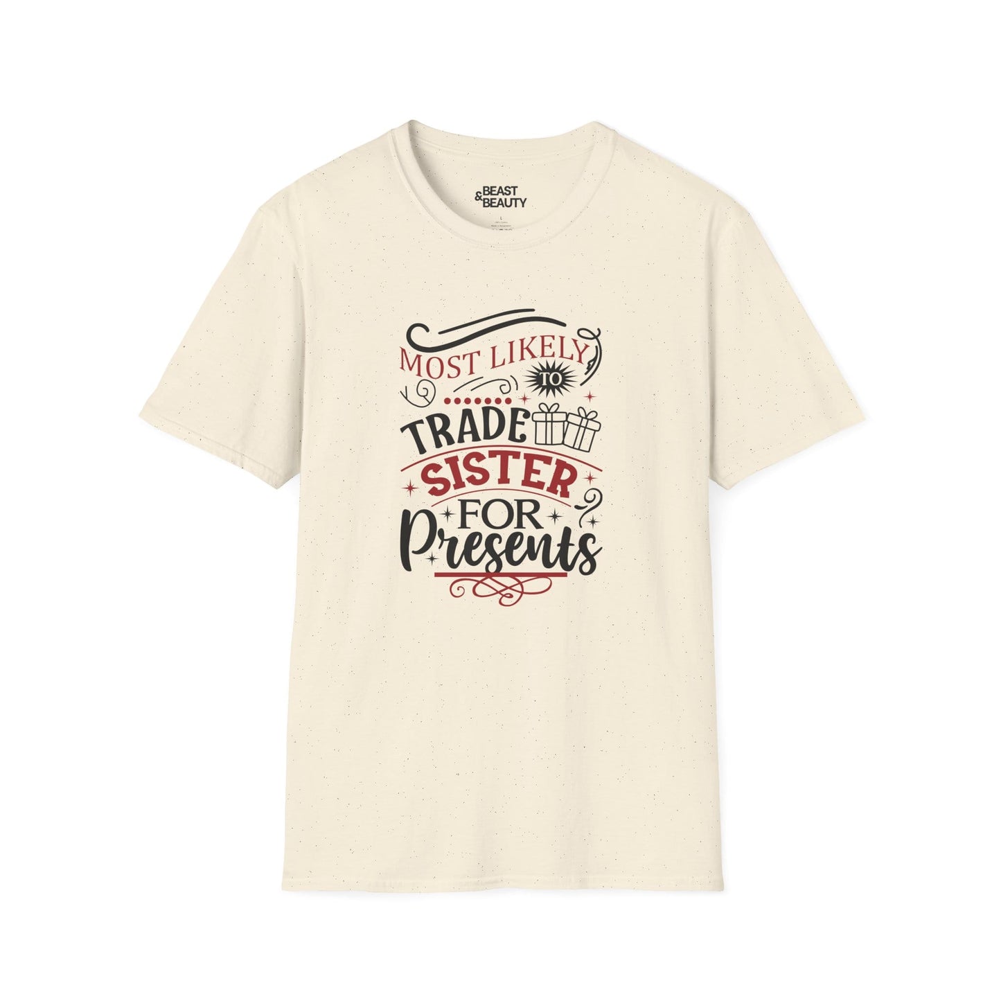 most likely to trade sister for presents t-shirt natural t-shirt uk Christmas gift idea
