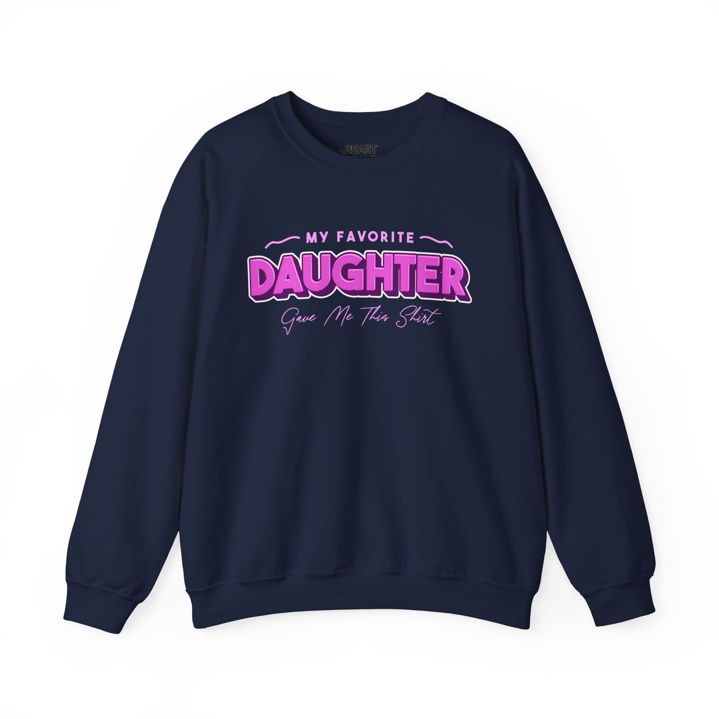 my favorite daughter gave me this shirt sweatshirt navy sweatshirt uk Father's Day gift idea