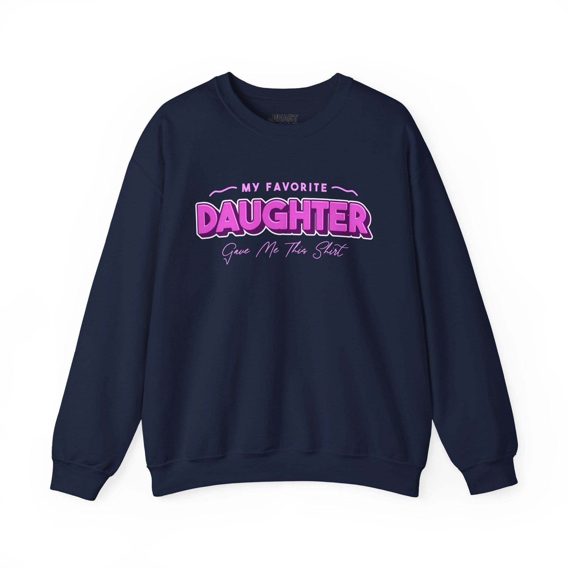my favorite daughter gave me this shirt sweatshirt navy sweatshirt uk Father's Day gift idea