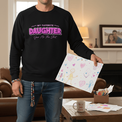 My Favorite Daughter Gave Me This Shirt Sweatshirt gift_idea unique_gift personalised_gift