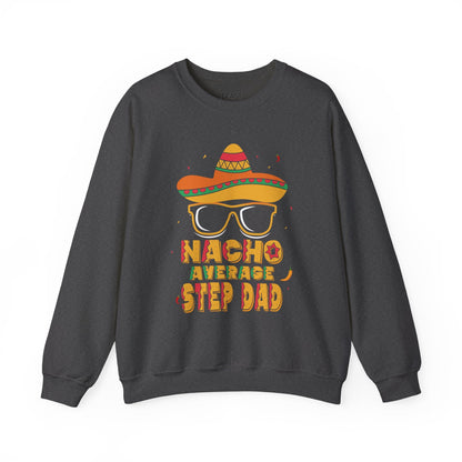 nacho average step dad sweatshirt dark heather sweatshirt uk Father's Day gift idea