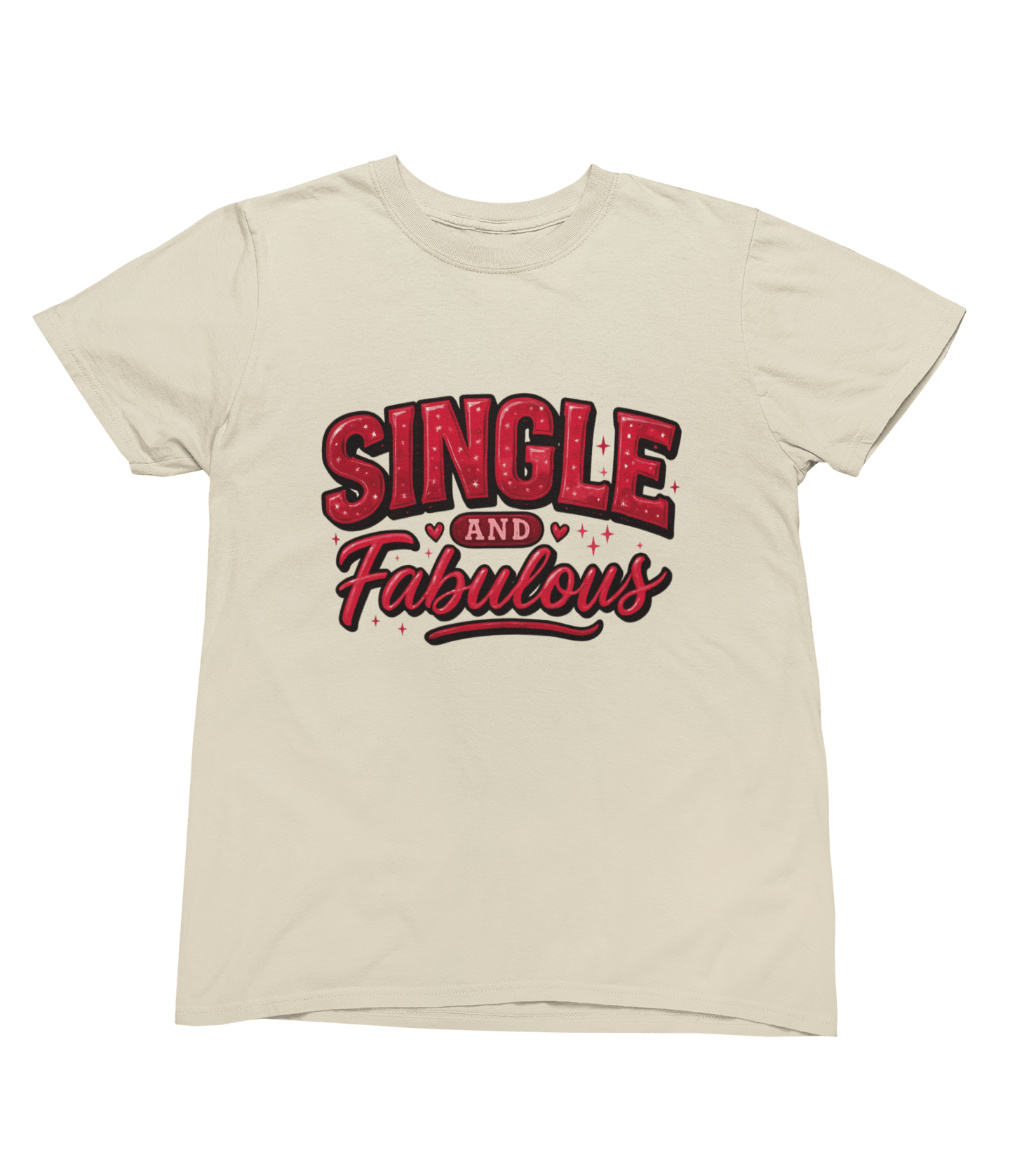 Single and Fabulous Valentine’s Day Shirt T-Shirt / Small / Beige gift_idea unique_gift personalised_gift