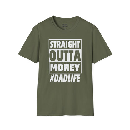 straight outta money dad life t-shirt military green t-shirt uk Father's Day gift idea