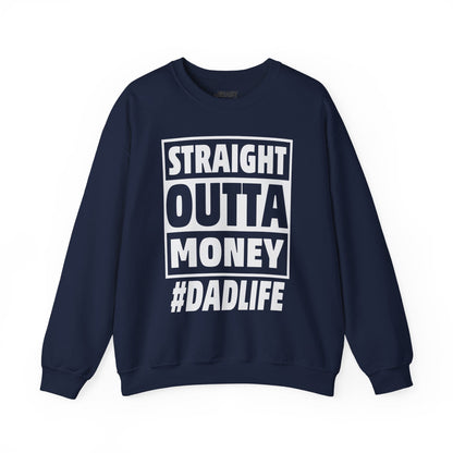 straight outta money dadlife sweatshirt navy sweatshirt uk Father's Day gift idea