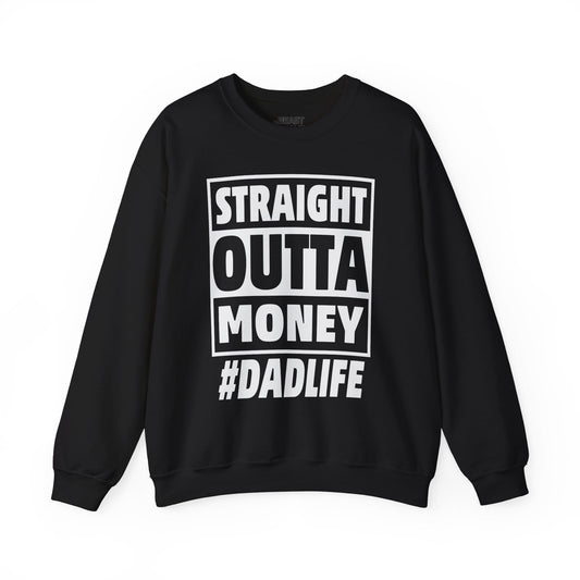 straight outta money dadlife sweatshirt black sweatshirt uk Father's Day gift idea