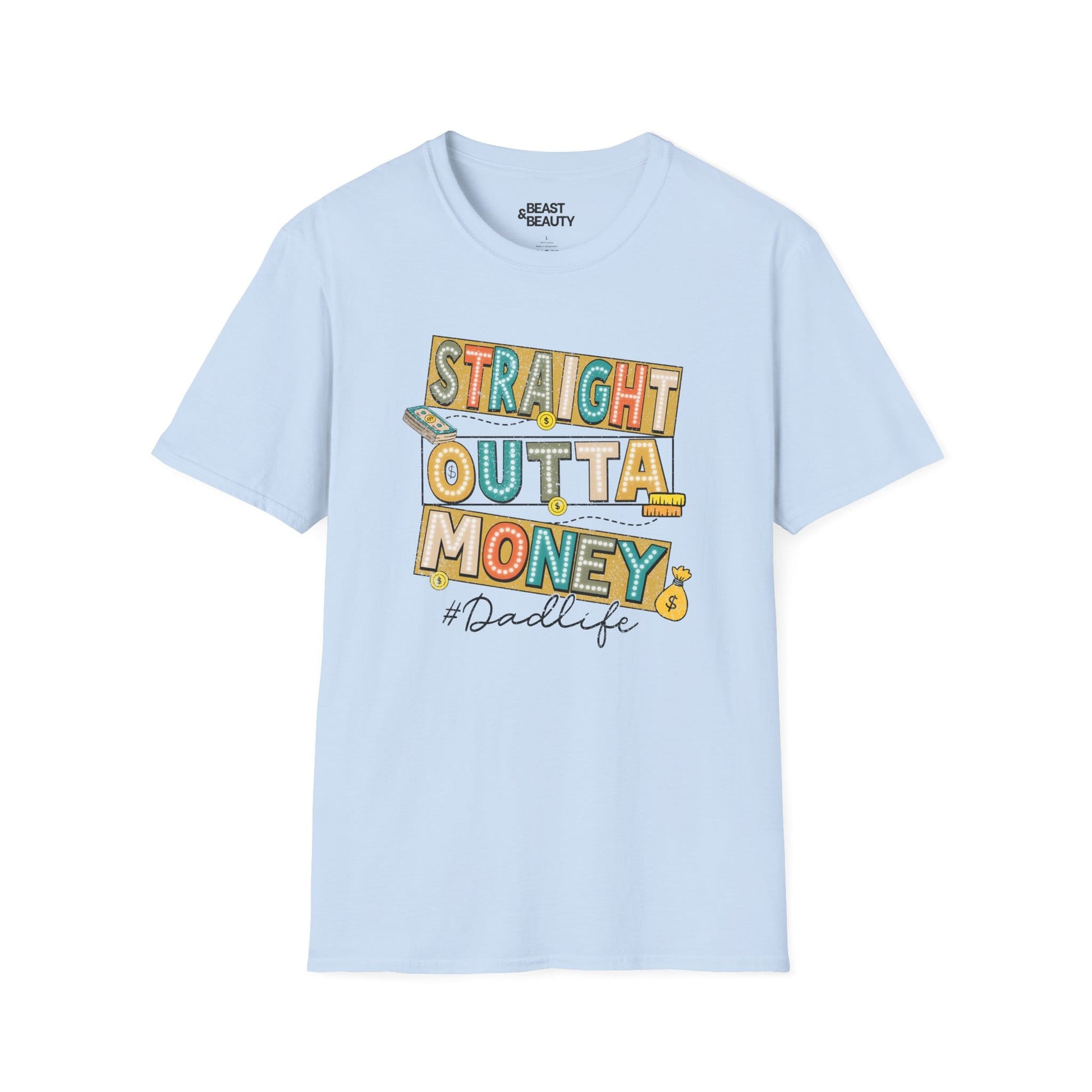 straight outta money dadlife t-shirt light blue t-shirt uk Father's Day gift idea