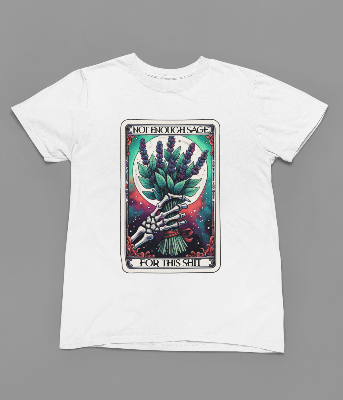 My Store Tarot Sweatshirt T-Shirt / small / White Not Enough Sage Tarot Shirt & Sweatshirt | Sarcastic Witchy Vibes Tee