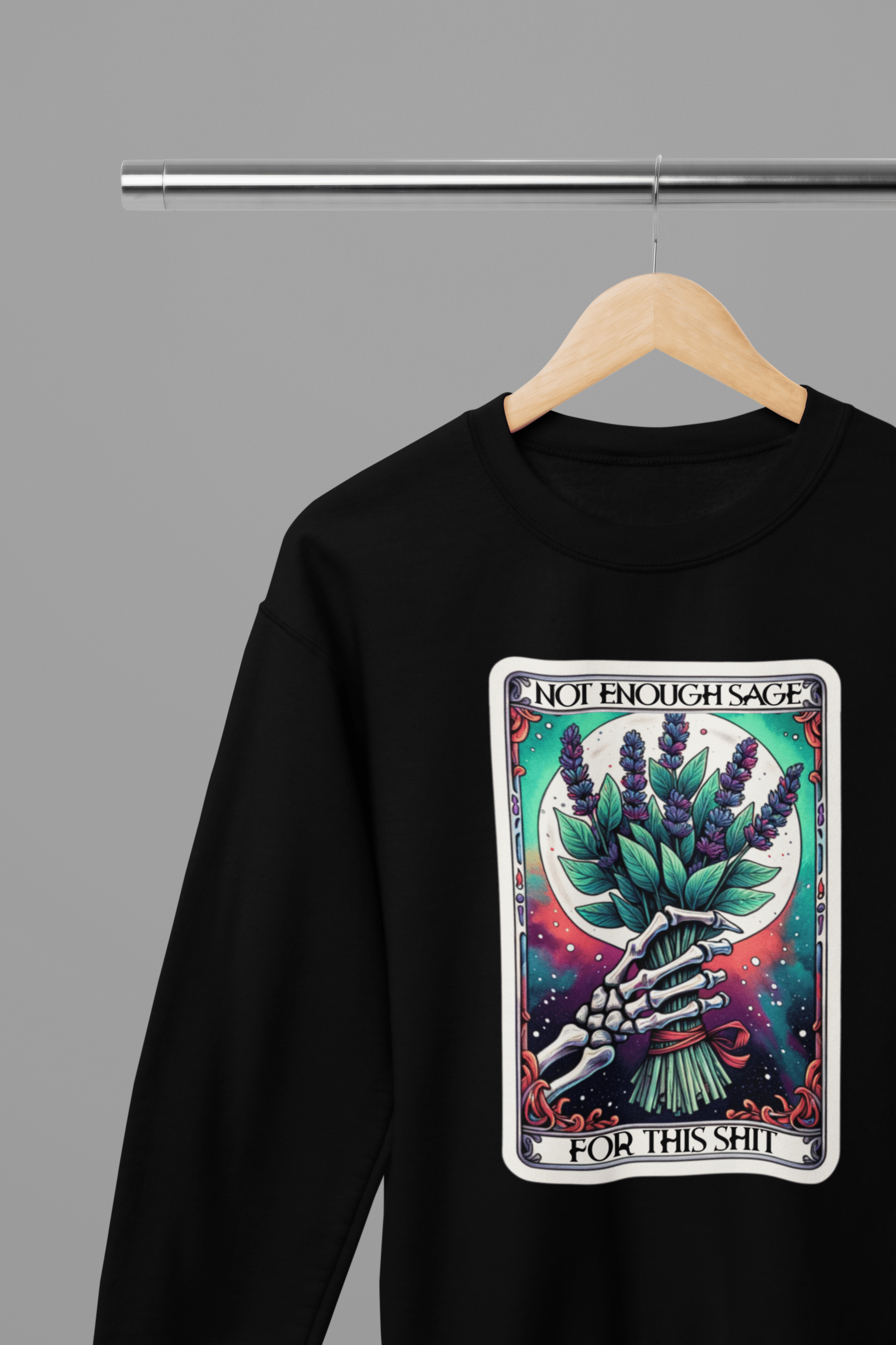 My Store Tarot Sweatshirt Not Enough Sage Tarot Shirt & Sweatshirt | Sarcastic Witchy Vibes Tee
