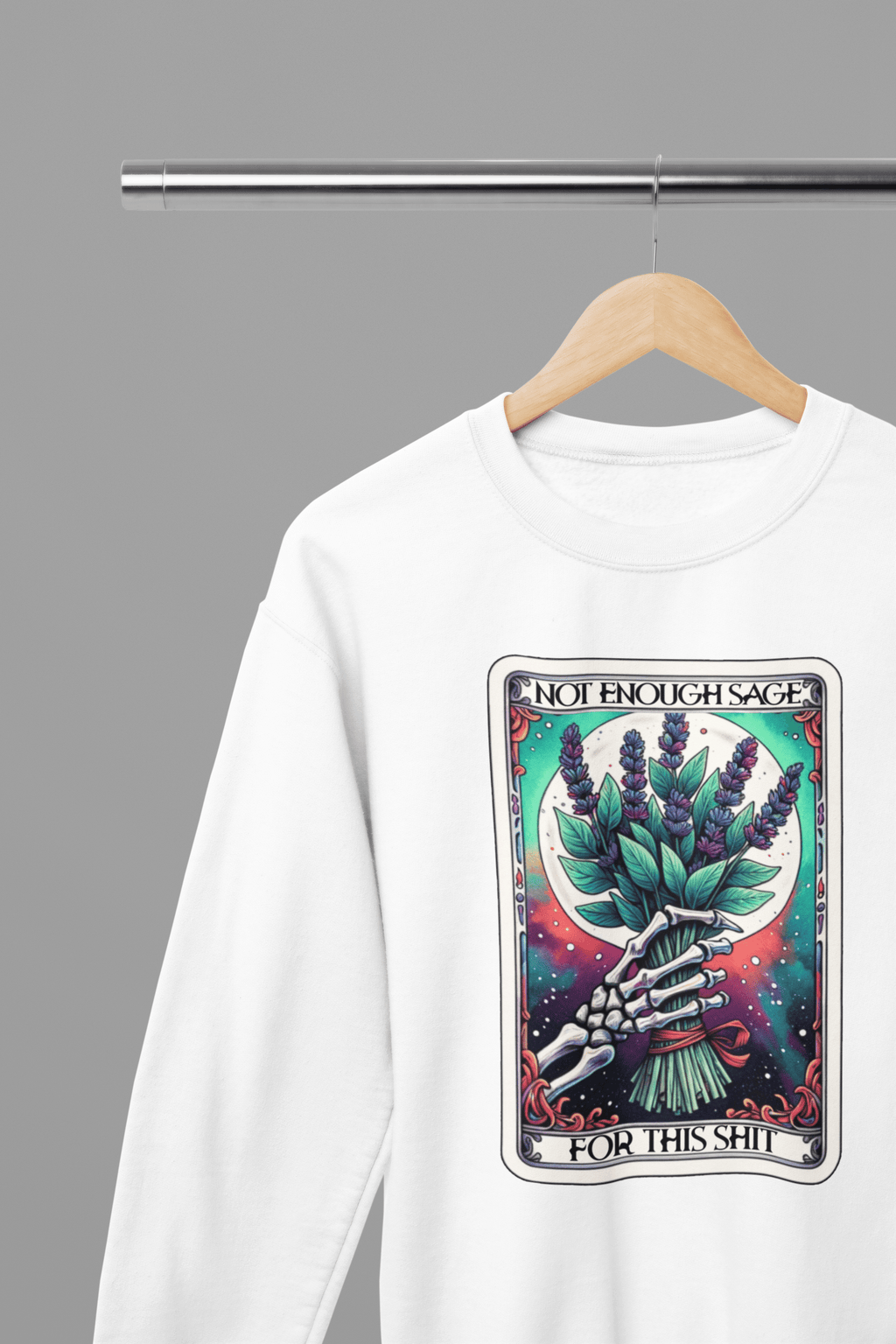 My Store Tarot Sweatshirt Not Enough Sage Tarot Shirt & Sweatshirt | Sarcastic Witchy Vibes Tee
