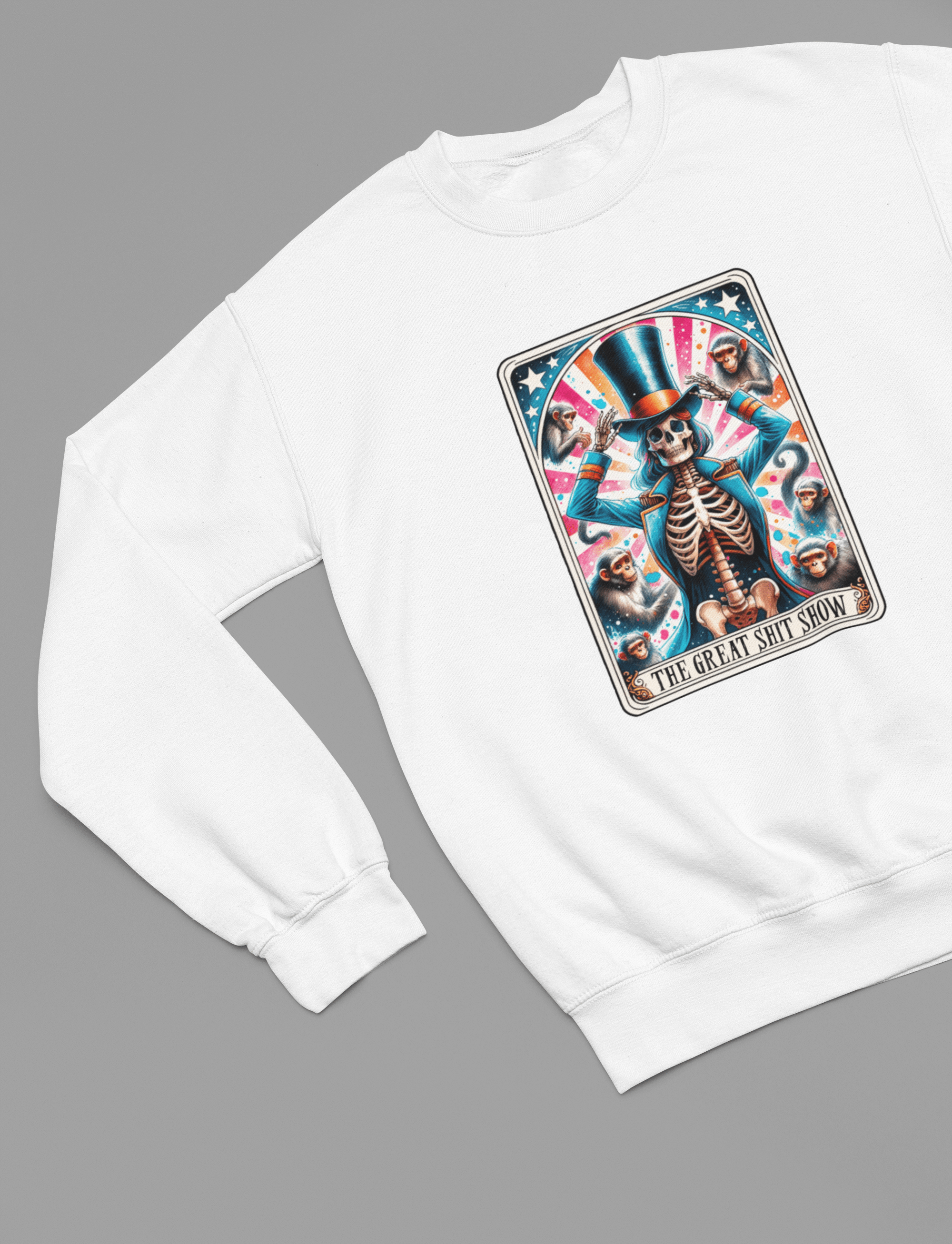 My Store Tarot Sweatshirt Sweatshirt / small / White The Great Sh*t Show Shirt | Funny Skeleton Circus Tarot Tee or Sweatshirt
