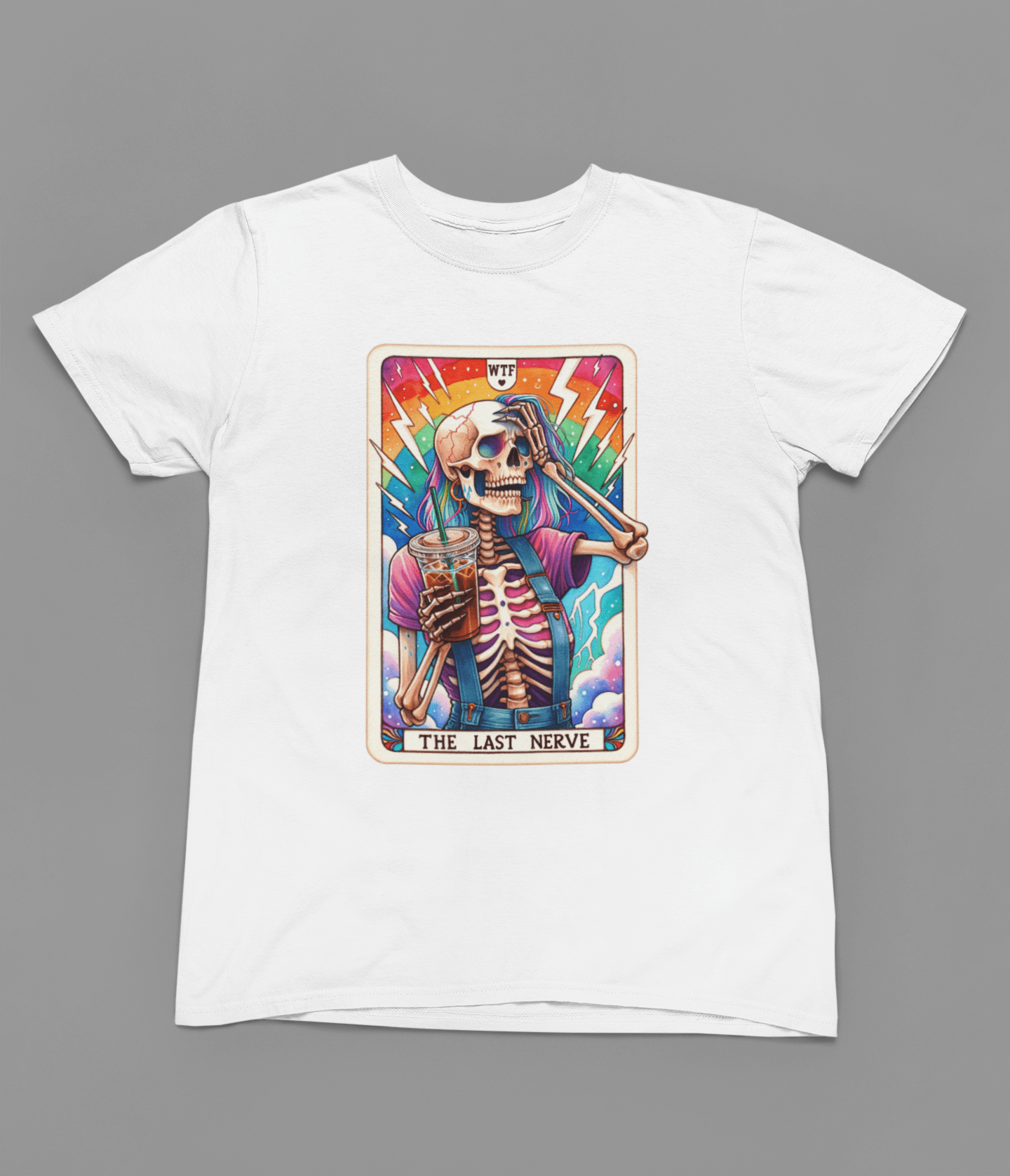 My Store Tarot Sweatshirt T-shirt / small / White The Last Nerve Skeleton Shirt | Funny Tarot Coffee T-Shirt or Sweatshirt